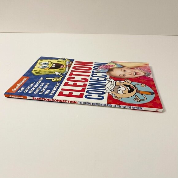 Election Connection The Official Nickelodeon Guide to Electing the President - Picture 7 of 16